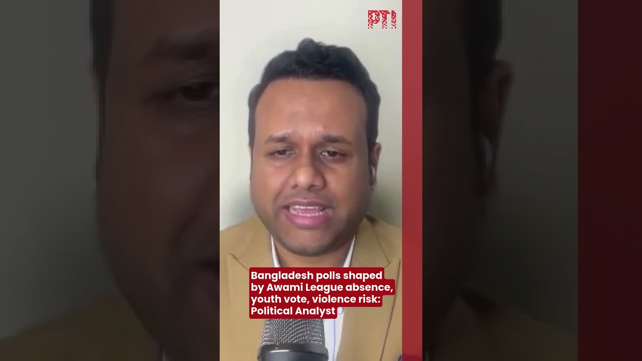 Bangladesh polls shaped by Awami League absence, youth vote, violence risk: Political Analyst