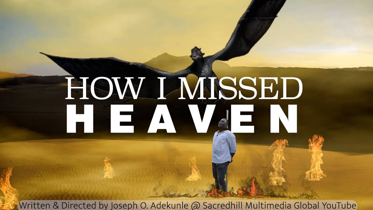 HOW I MISSED HEAVEN