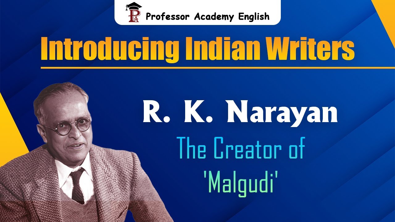 Indian Literature I R. K. Narayan I Novelist I The Creator of Malgudi | Professor Academy English