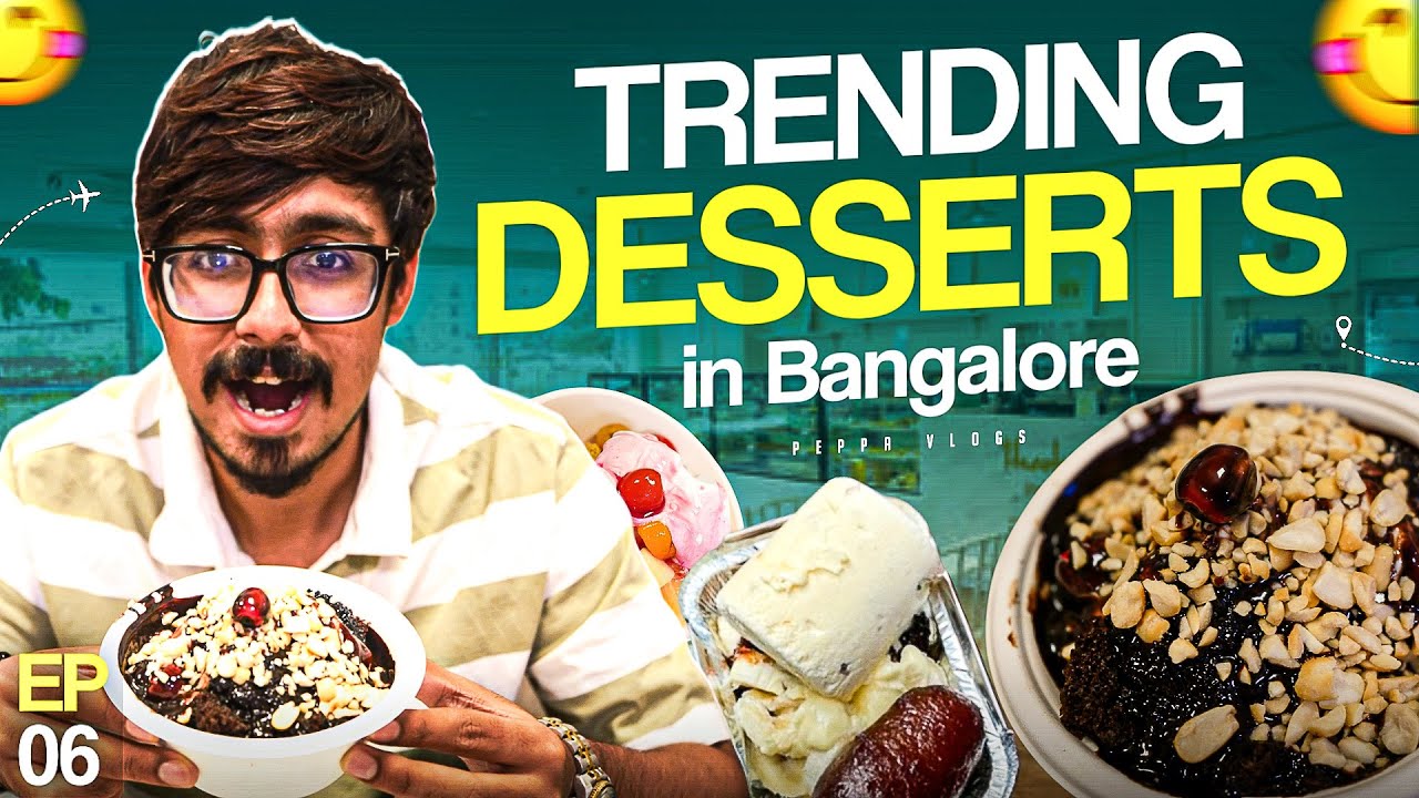 Bangalore's TRENDING Dessert Spots 🤯🔥 | Peppa Vlogs