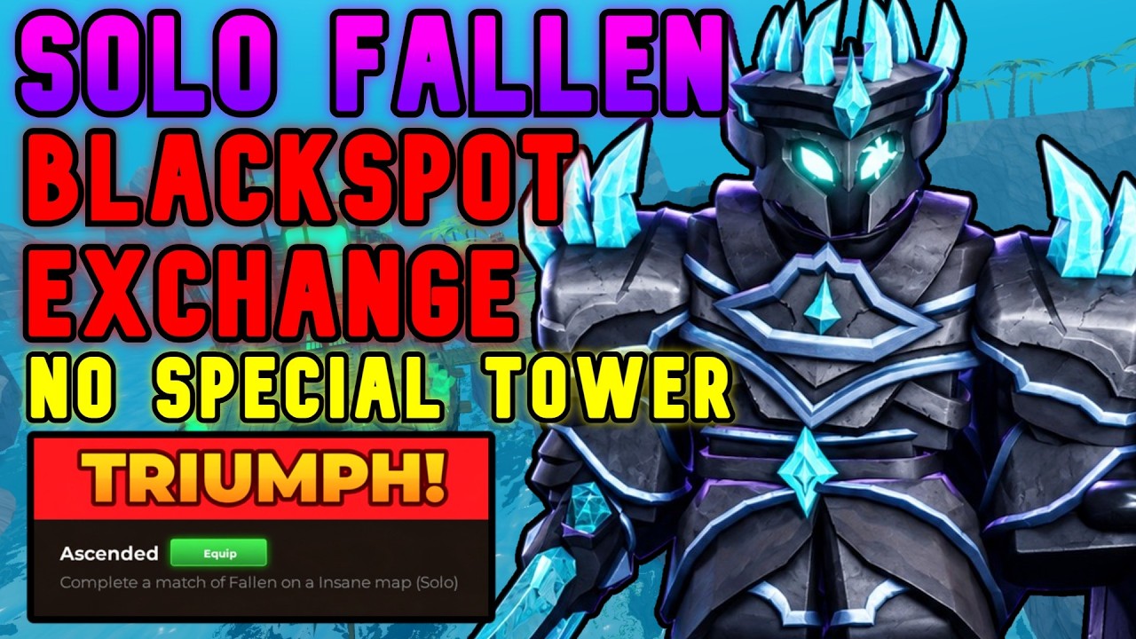 SOLO Fallen Triumph BLACKSPOT EXCHANGE NO SPECIAL TOWER - Full Guide | Tower Defense Simulator TDS