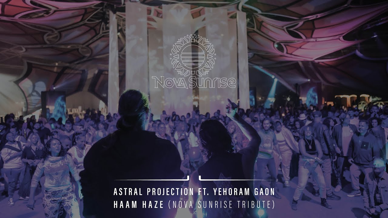Astral Projection ft Yehoram Gaon - Haam Haze [Nova Sunrise Tribute]