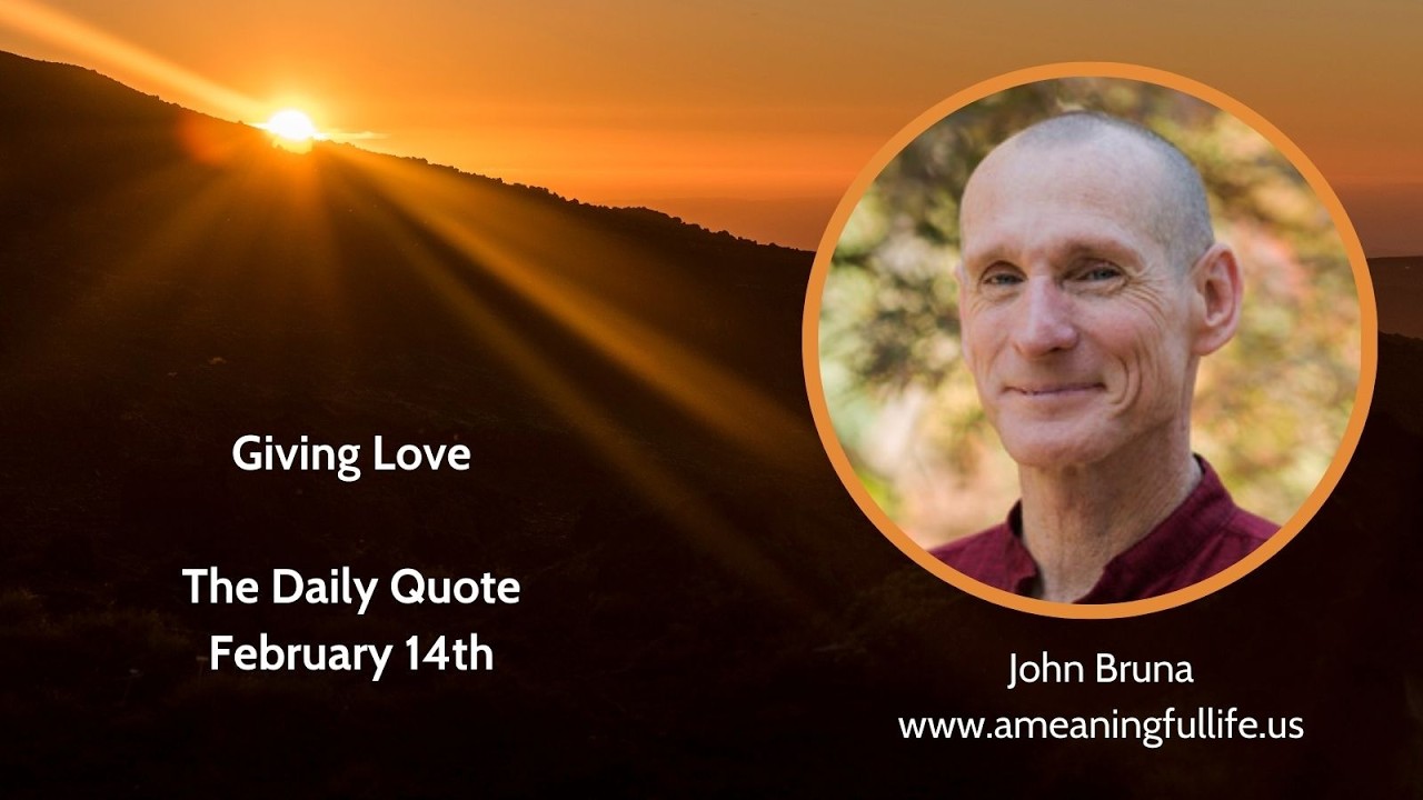 The Daily Quote John Bruna - Giving Love