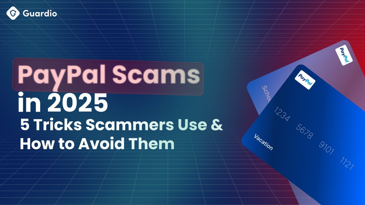PayPal Scams in 2025: 5 Tricks Scammers Use & How to Avoid Them