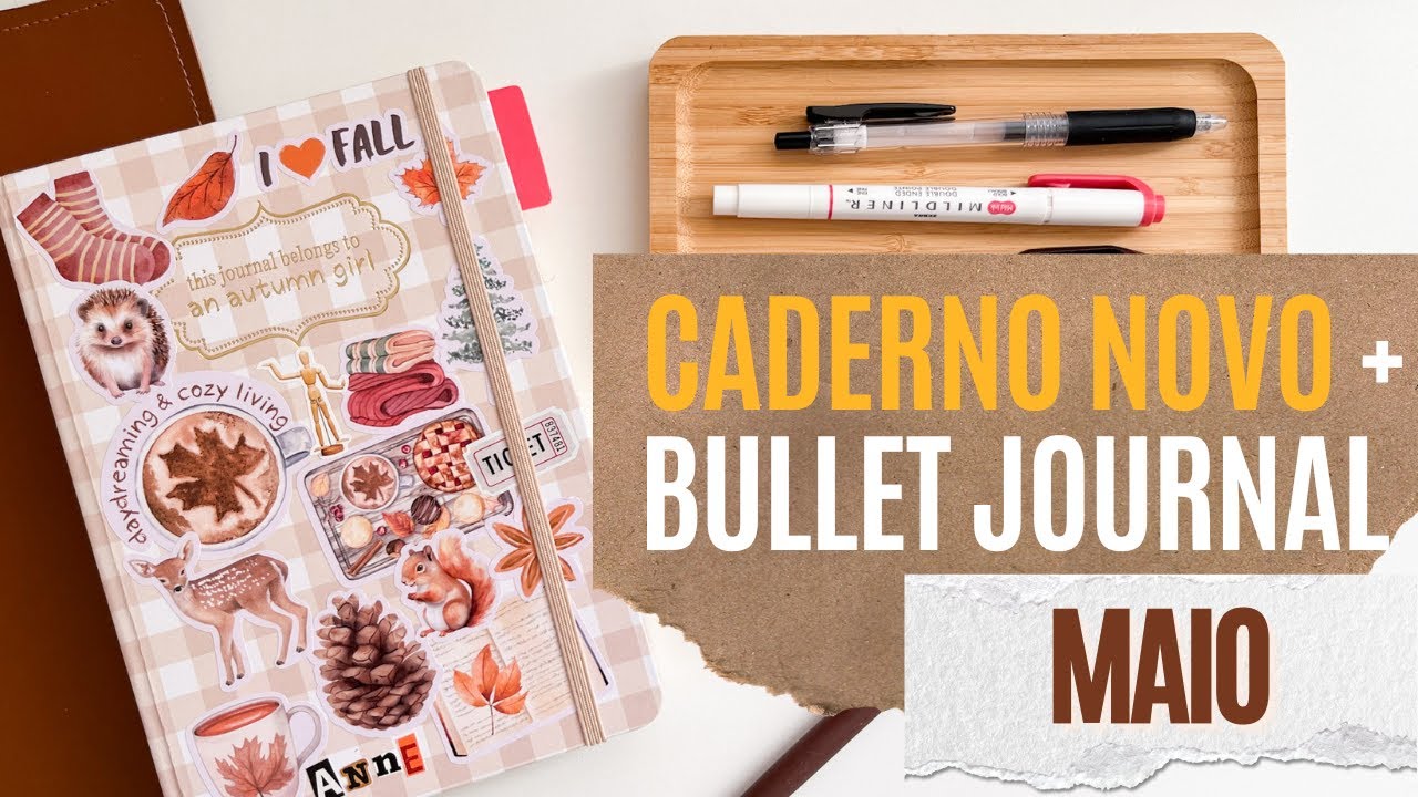 Bullet Journal Maio 2025 | Unboxing Caderno Novo + Como Fa&ccedil;o a Migra&ccedil;&atilde;o de Cadernos
