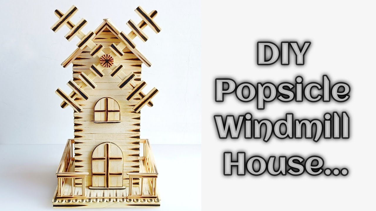 How to make a windmill house | Windmill House Tutorial | Popsicle windmill house | DIY craft