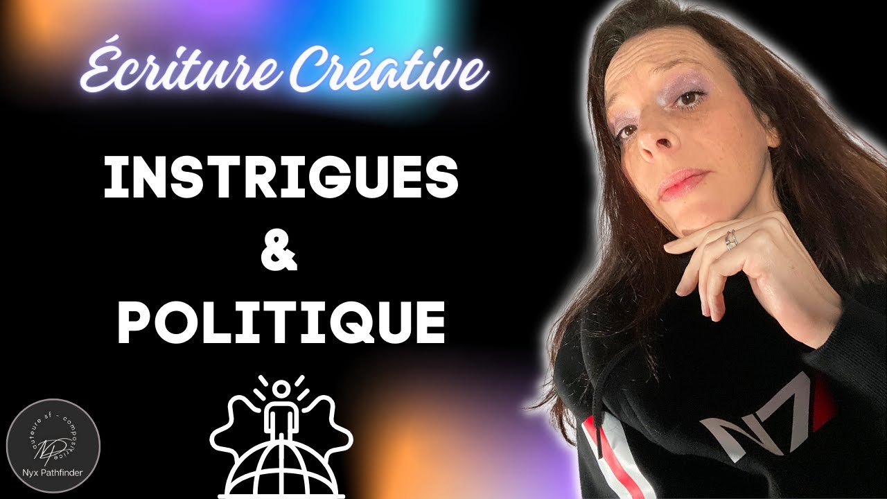 Écriture créative : comment créer des Intrigues Politiques ?