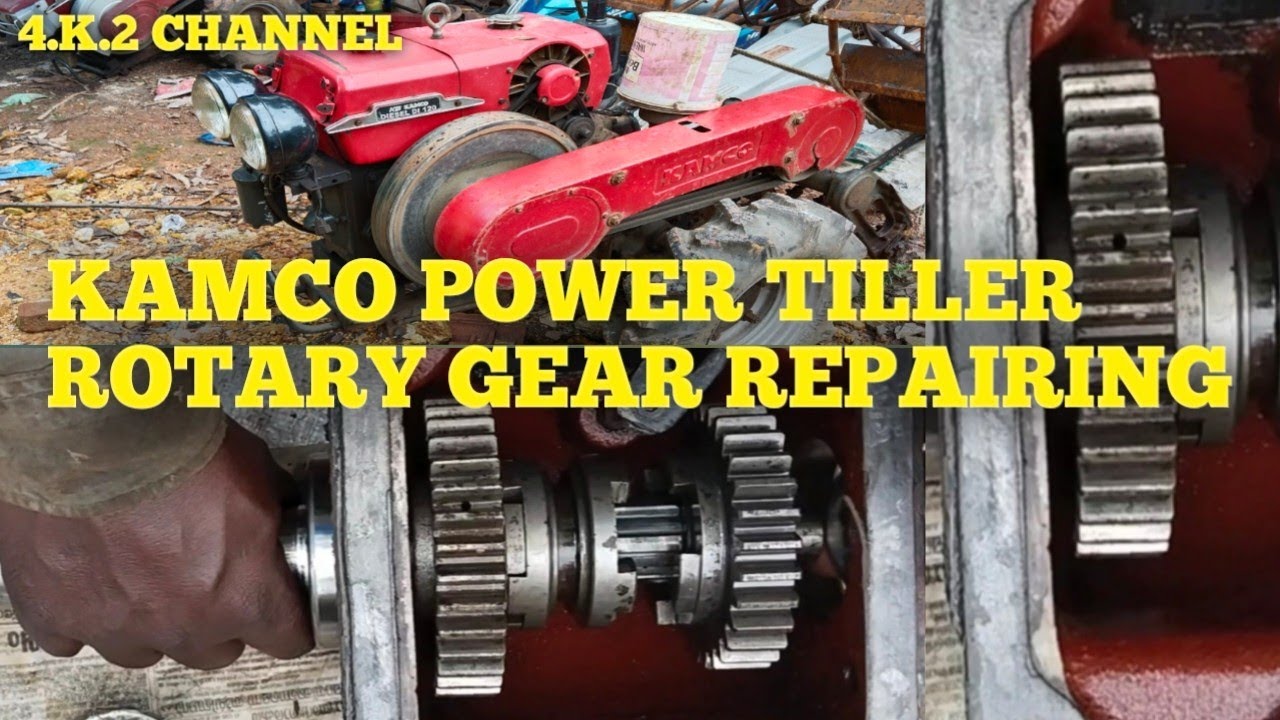 || KAMCO POWER TILLER ROTARY GEAR REPAIRING || KAMCO POWER TILLER || 4.K.2 CHANNEL ||
