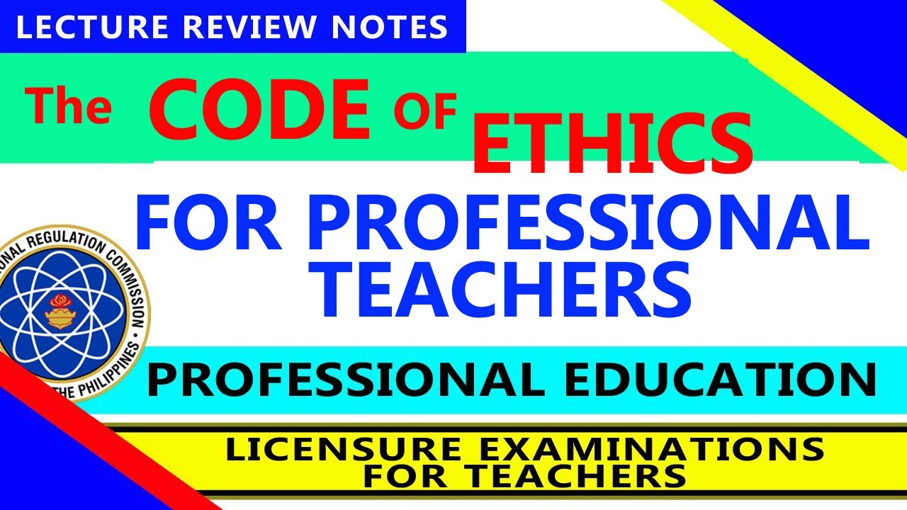 Articles 7 - 13 | The Code of Ethics for Professional Teachers | Lecture Notes in Professional Educ