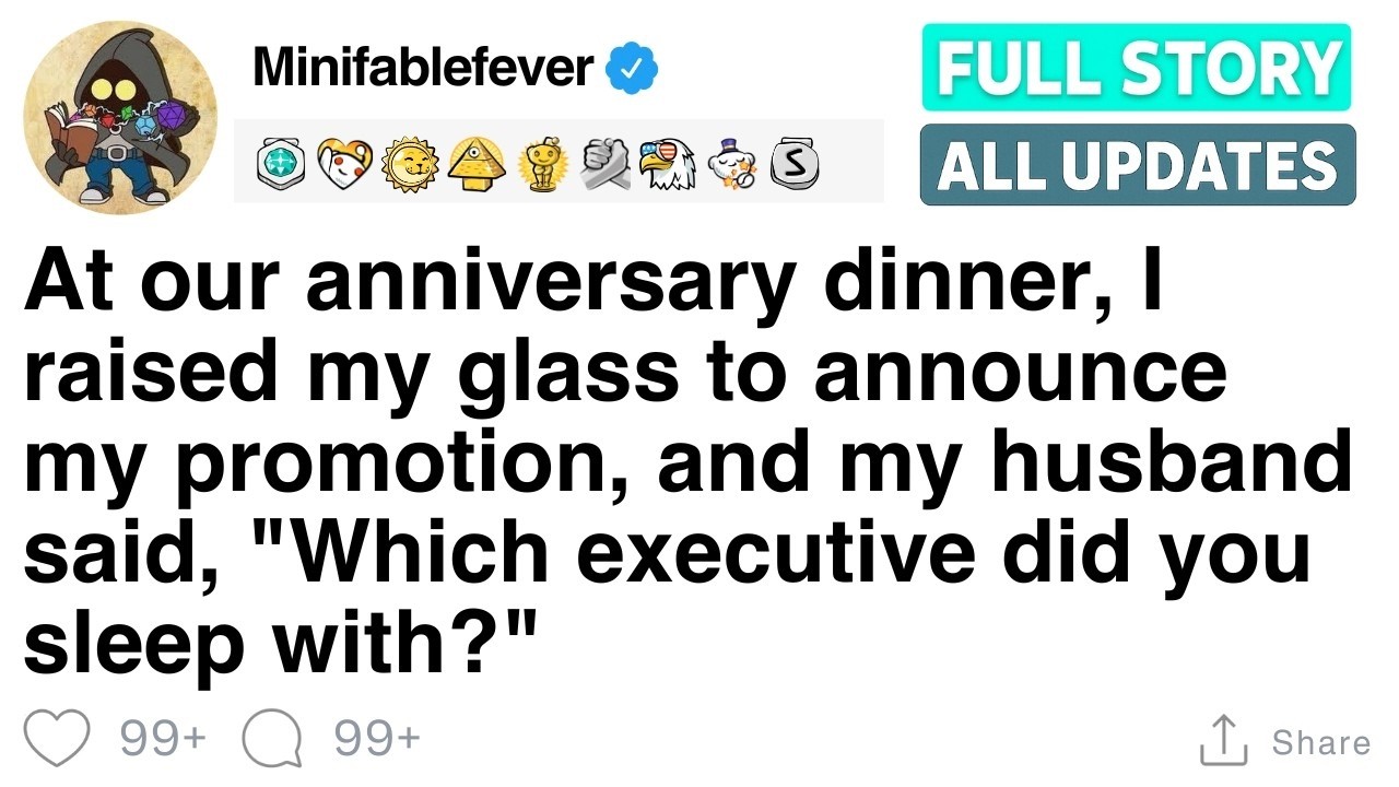 At our anniversary dinner, I raised my glass to announce my promotion, FULL STORY