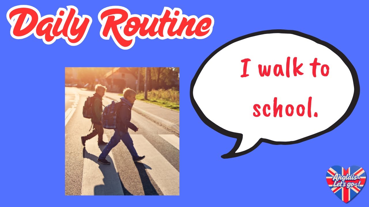La Vie Quotidienne d’un Étudiant - Daily routine of a student - anglais 6ème/5ème anglais facile