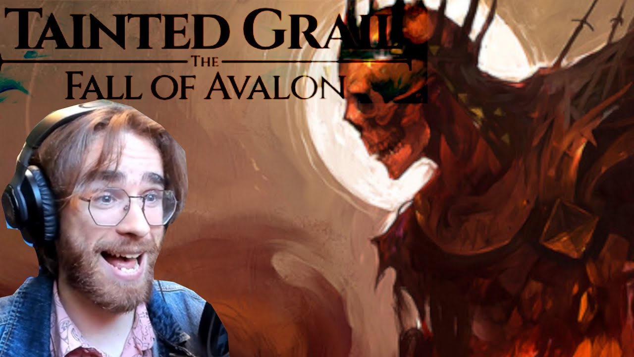 IS KING ARTHUR A BAD GUY? (Tainted Grail: The Fall of Avalon)