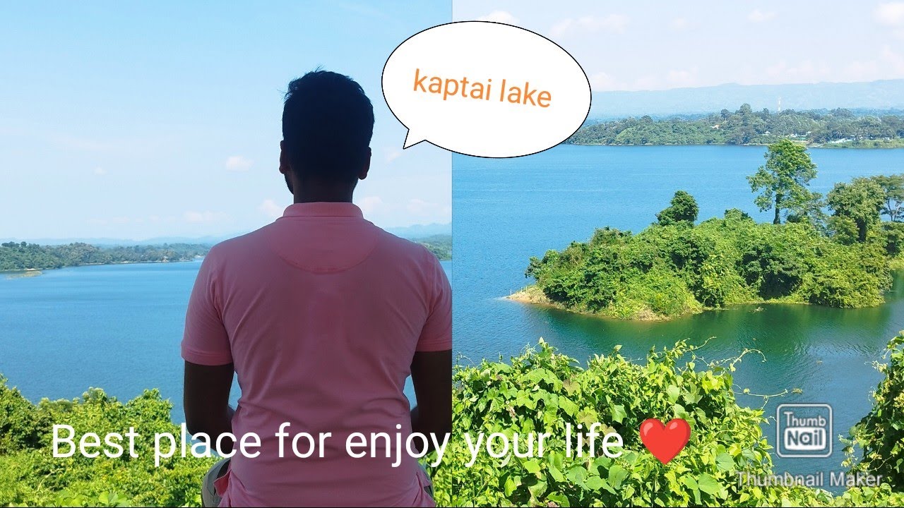 KAPTAI LAKE.. VLOG. BEST PLACE FOR ENJOY YOUR LIFE.