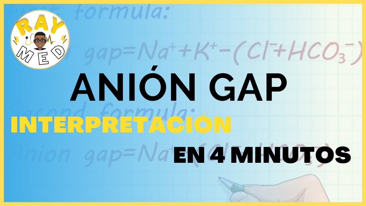 ¿Qué es el ANIÓN GAP? |  Causas de Acidemias Metabólicas