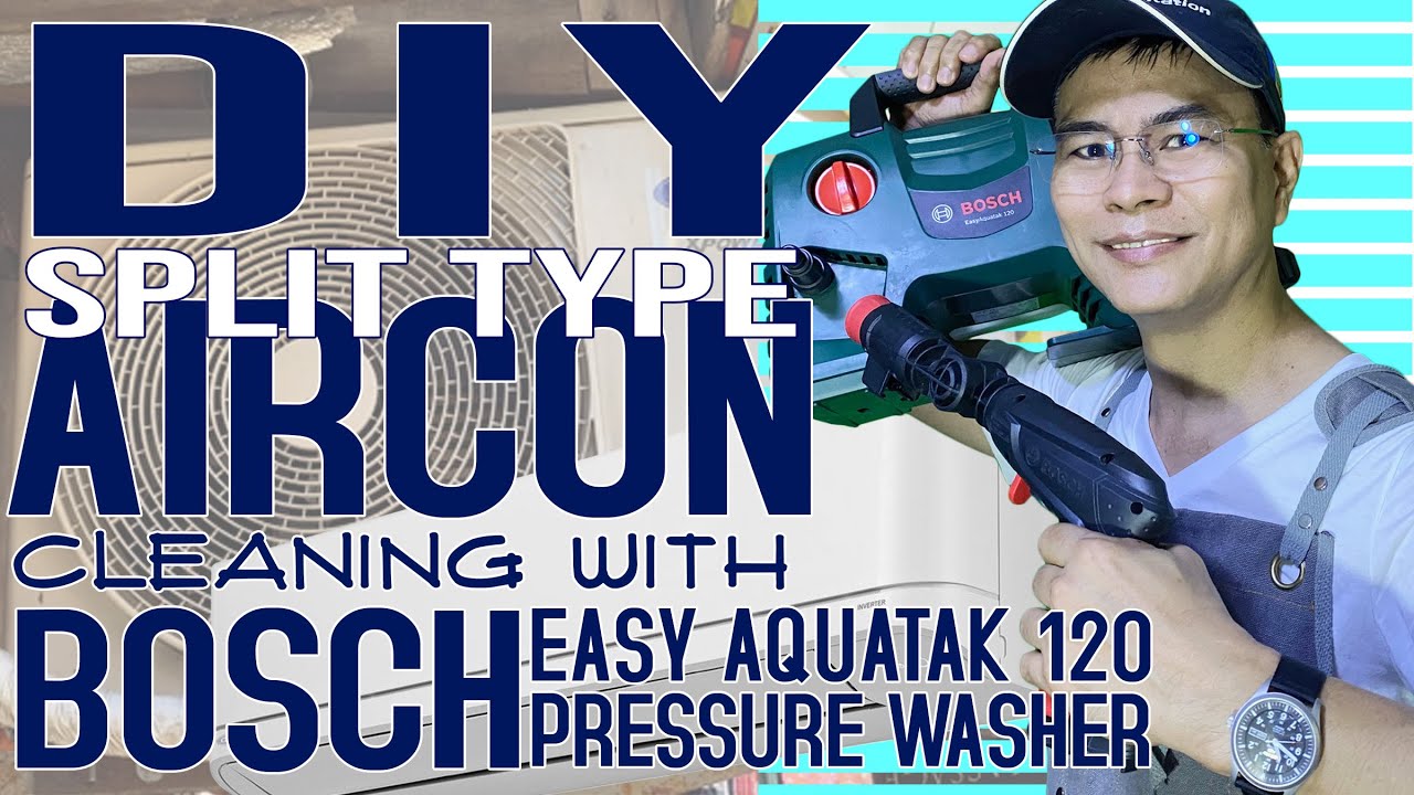 DIY Split Type Aircon Cleaning with Bosch Easyaquatak 120 Pressure Washer