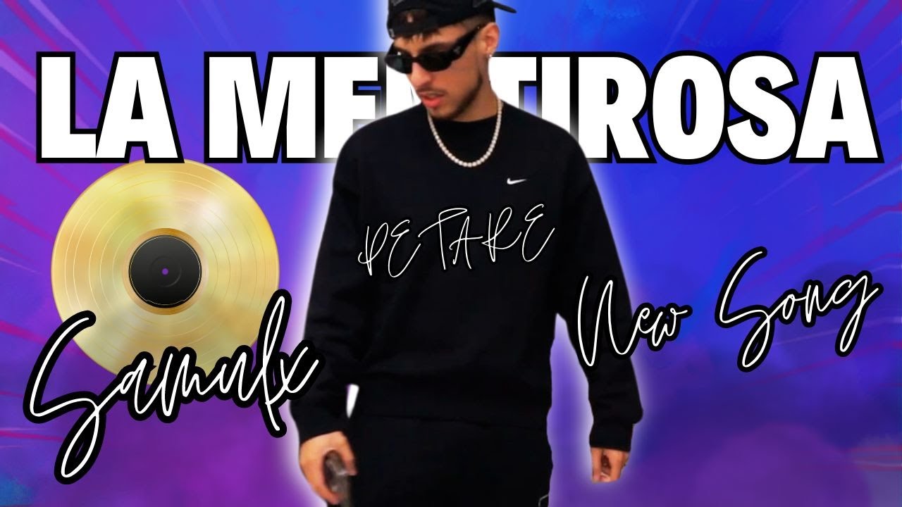 SAMULX MLP MENTIROSA MI PRIMER CANCI&Oacute;N - PETARE RECORDS