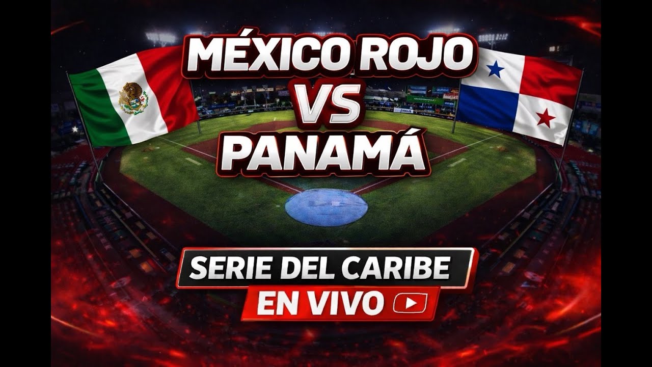 🔴MÉXICO ROJO vs PANAMÁ EN VIVO | Serie del Caribe 2026