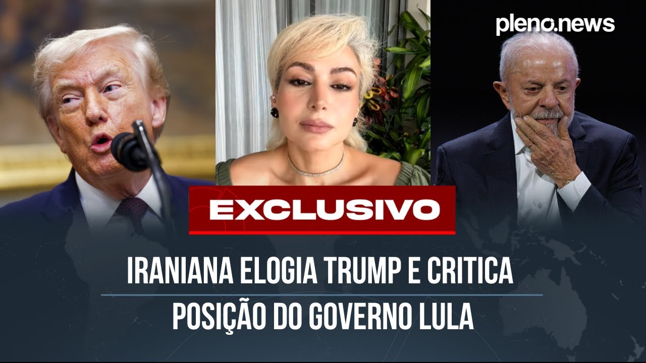 IRANIANA MAHSIMA NADIM ELOGIA TRUMP E CRITICA POSIÇÃO DO GOVERNO LULA | PLENO.NEWS