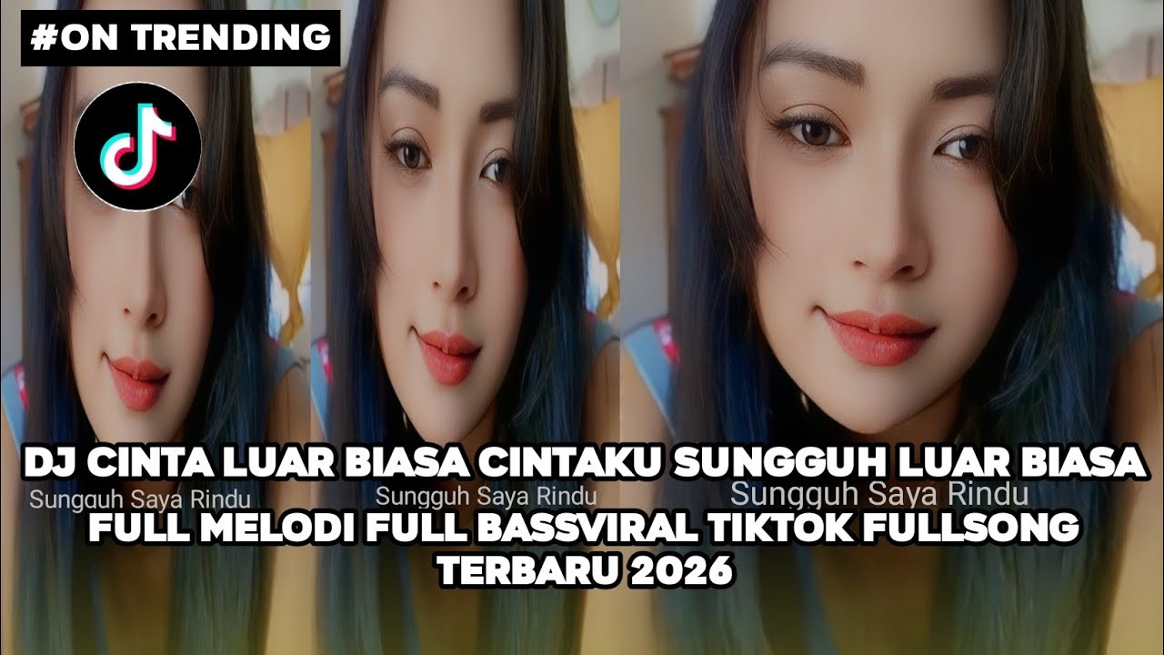 DJ CINTA LUAR BIASA CINTAKU SUNGGUH LUAR BIASA FUL MELODI FULL BASS VIRAL TIKTOK TERBARU 2026
