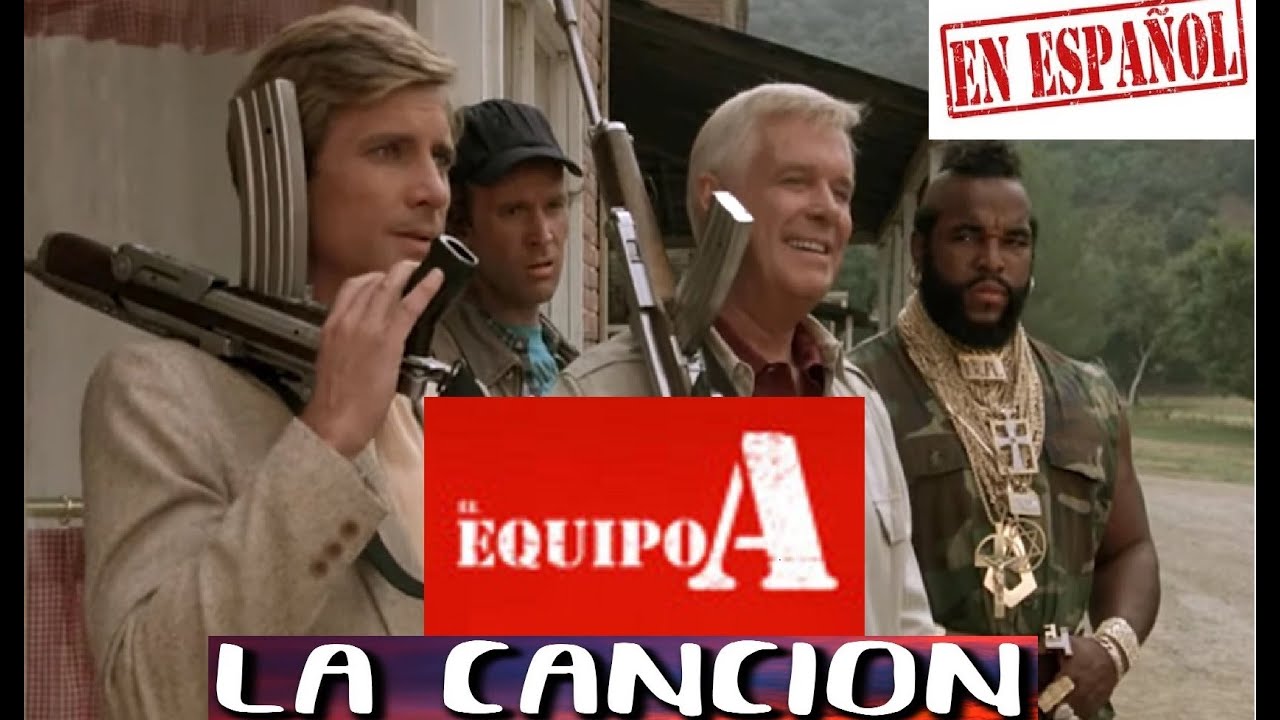 EL EQUIPO A - CANCION CON LETRA Y EN ESPAÑOL - EXCLUSIVA DEL CANAL - ME LA PEDISTEIS, PUES AQUI ESTA