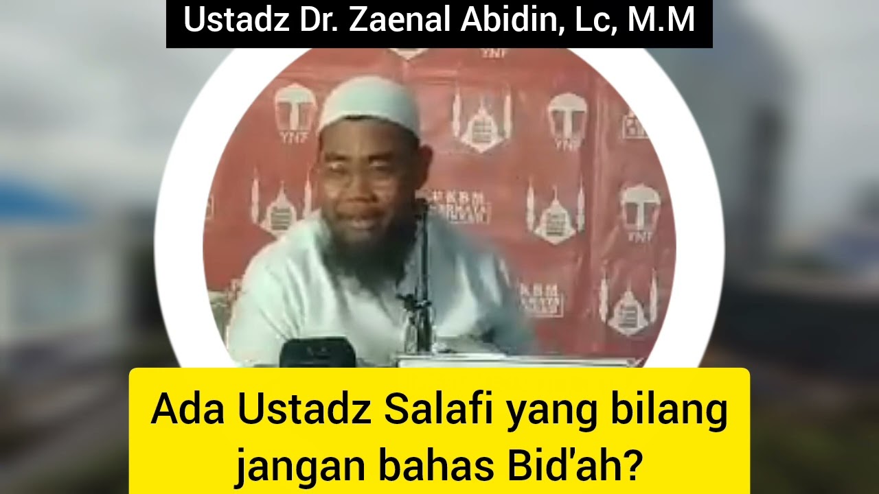 Ada Ustadz Salafi yang bilang jangan bahas Bid'ah? | Ustadz Dr. Zaenal Abidin, Lc, M.M