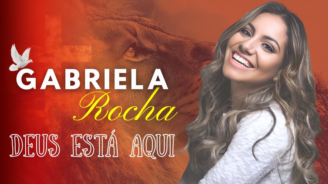 Gabriela Rocha - Deus Está Aqui || Louvor Que Traz Paz, Fé e Presença de Deus ✨