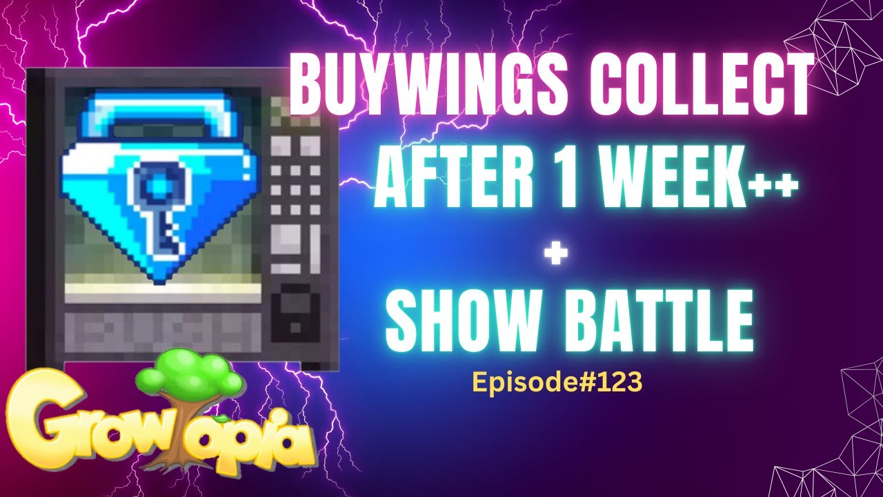 Соберите BUYWINGS после 1Week++ и покажите битву | Эпизод №123 | Growtopia | Индонезия