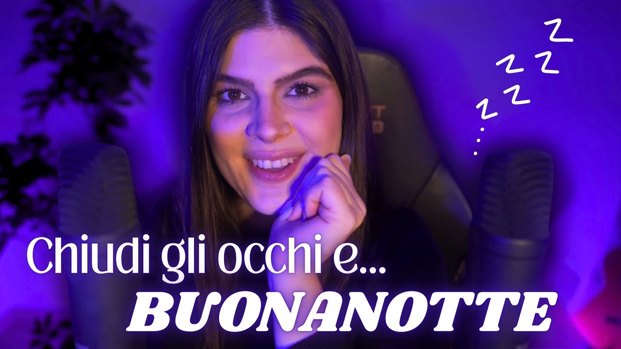 DEVI SOLO CHIUDERE GLI OCCHI 💤 ASMR per una Buonanotte 🌙