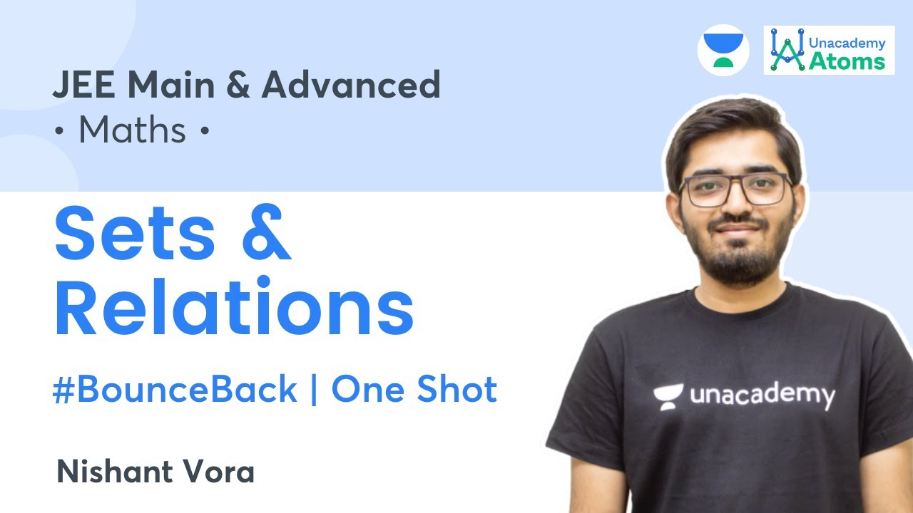 Sets & Relations | One Shot | #BounceBack Series | Unacademy Atoms | JEE Maths | Nishant Vora