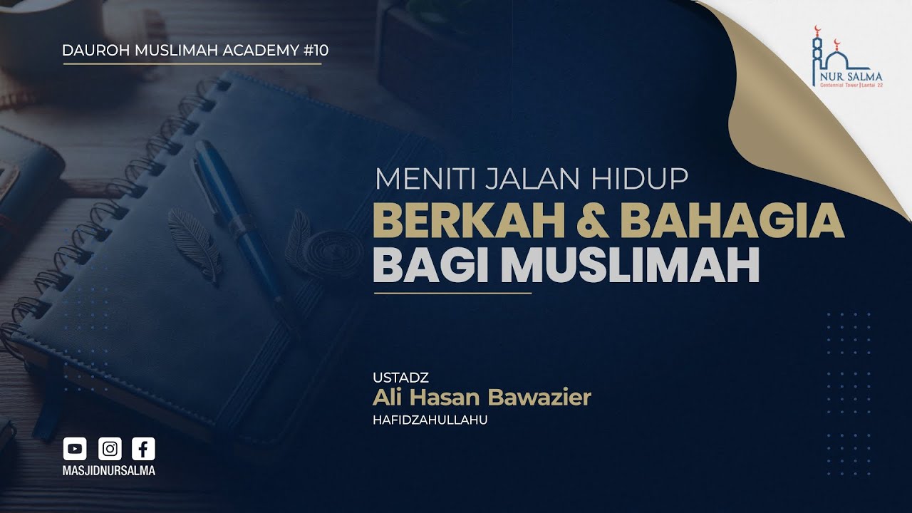 MENITI JALAN HIDUP BERKAH DAN BAHAGIA BAGI MUSLIMAH | USTADZ AHMAD RASYID BAZHER