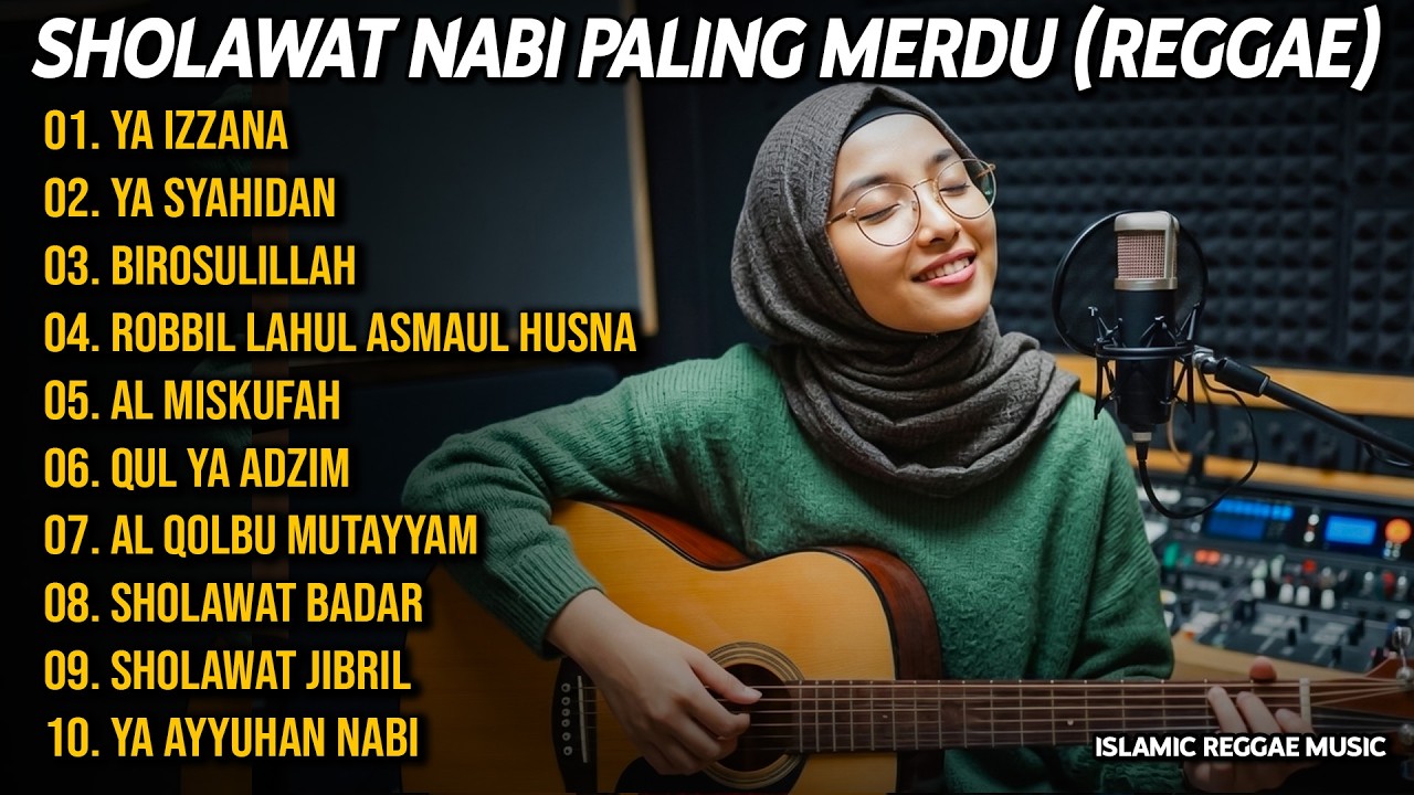 SHOLAWAT NABI PALING MERDU (REGGAE) 💚 YA IZZANA, RBIROSULILLAH, YA SYAHIDAN | SHOLAWAT REGGAE