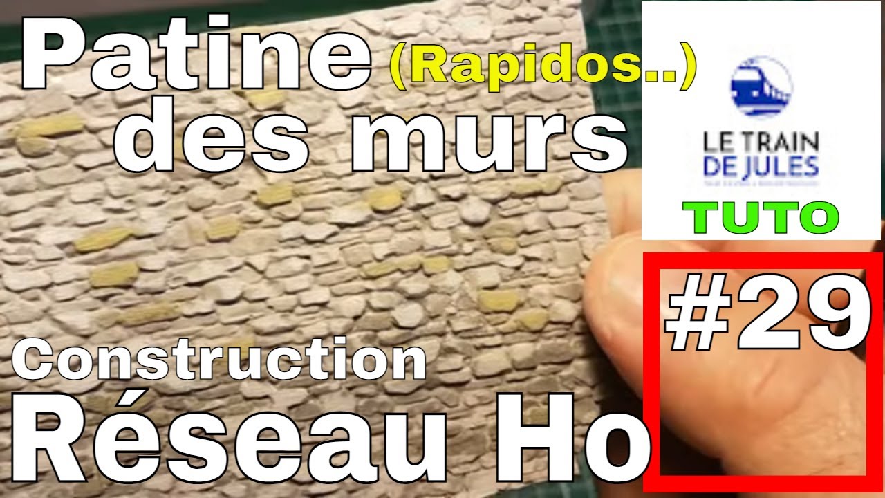 TUTO RESEAU HO #29 - PATINE DES MURS
