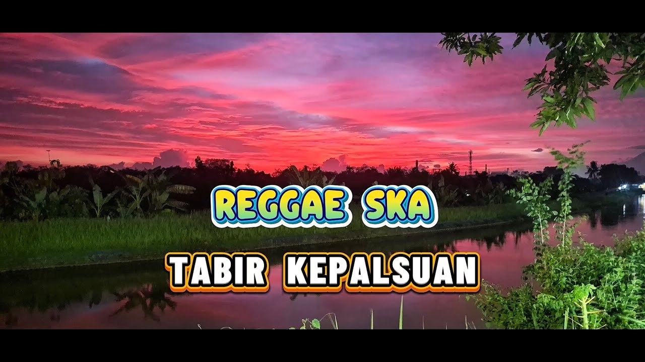 TABIR KEPALSUAN - H RHOMA IRAMA COVER VERSI REGGAE SKA