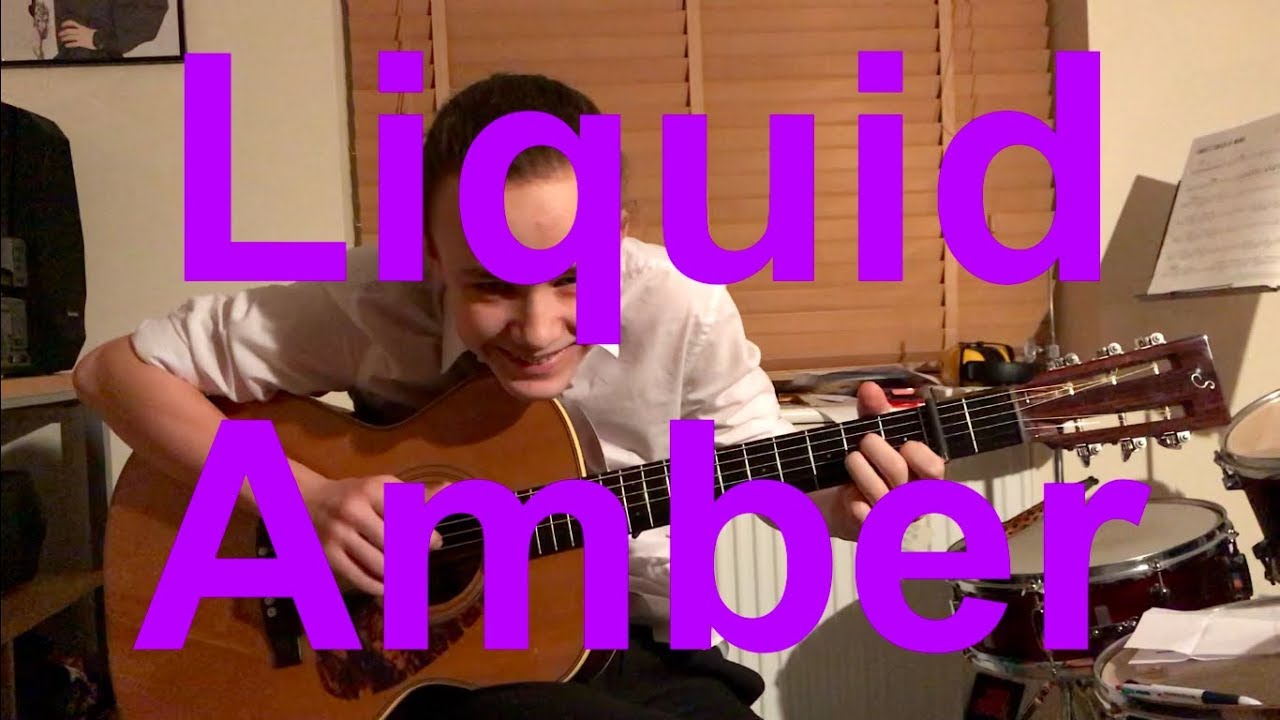 Liquid Amber (Guitar Cover)