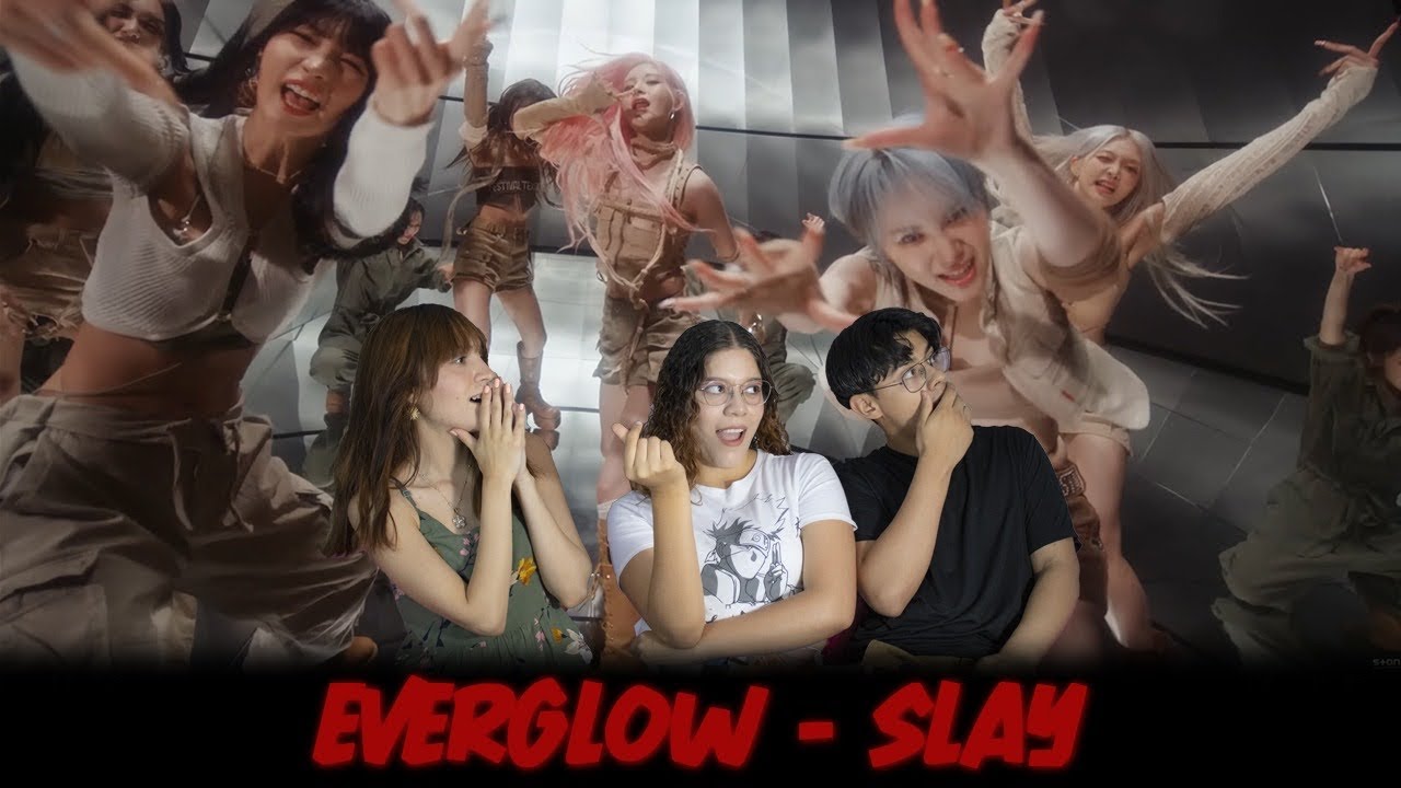 EL REGRESO DE UNAS DIOSAS | EVERGLOW 'SLAY' | VIDEO REACCIÓN | K-STAN