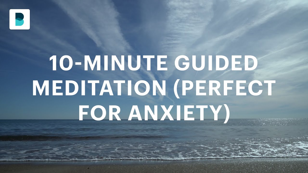 10-minute guided meditation (perfect for anxiety)
