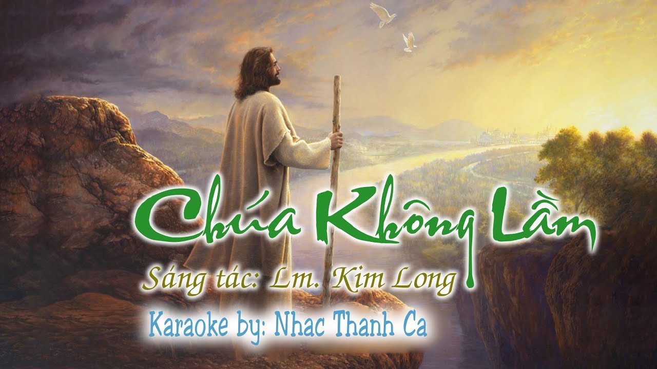 Chúa Không Lầm - Karaoke