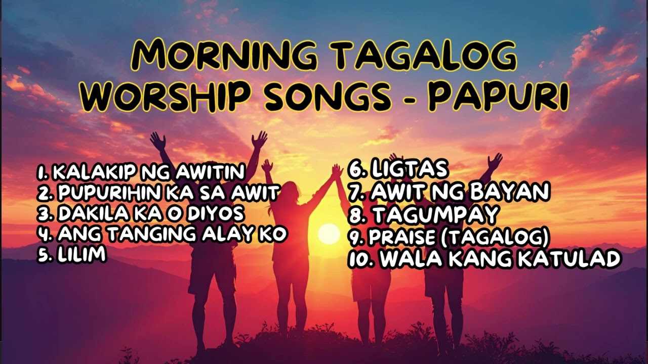 Morning Tagalog Praise & Worship Songs 🙏 Papuri