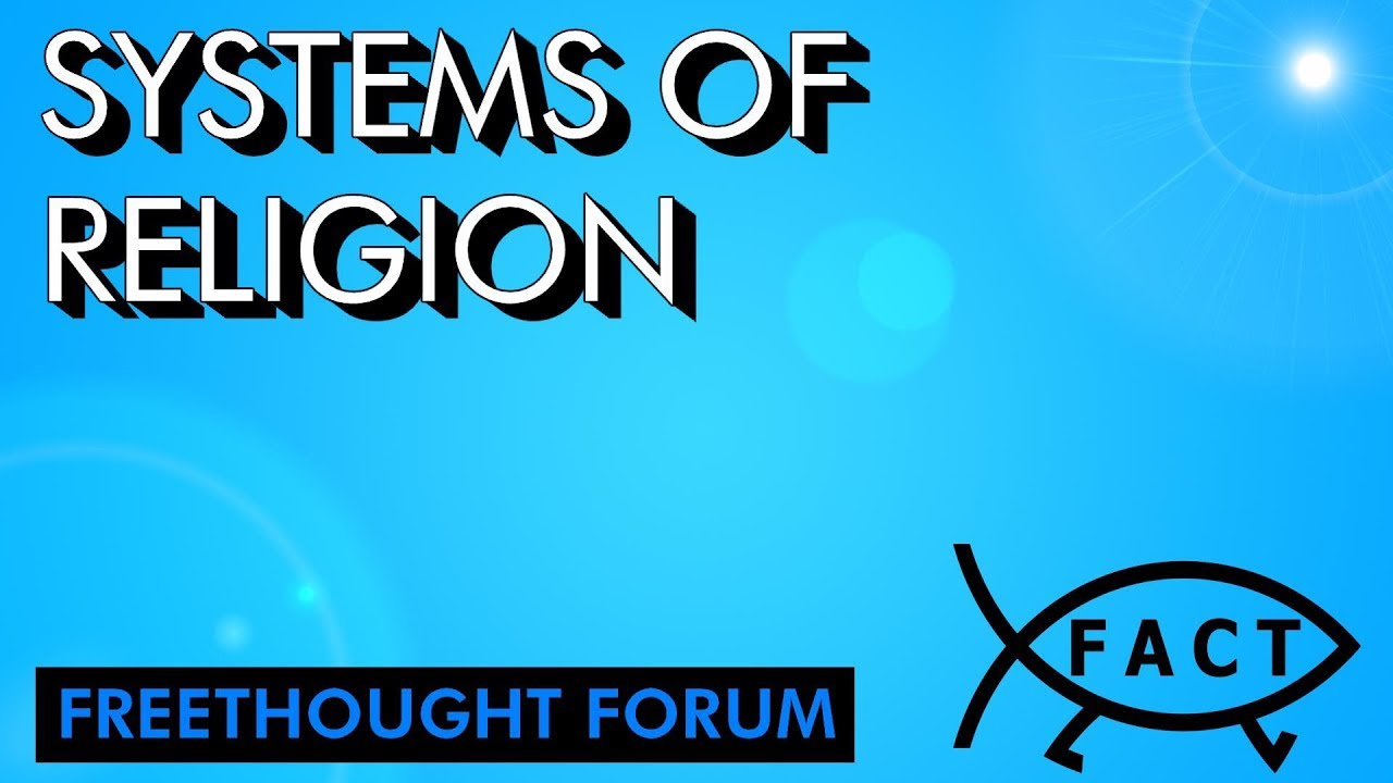 Freethought Forum: System of Religion | June 1998 (No Audio)