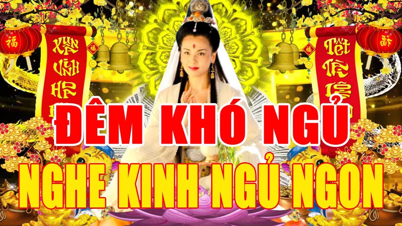 Đêm Khó Ngủ Mở Kinh Cầu An Sám Hối Mẹ Che Chở Nhận Lộc Trời Ban Tài Lộc Ngập Tràn Ùn Đến Đầy Nhà