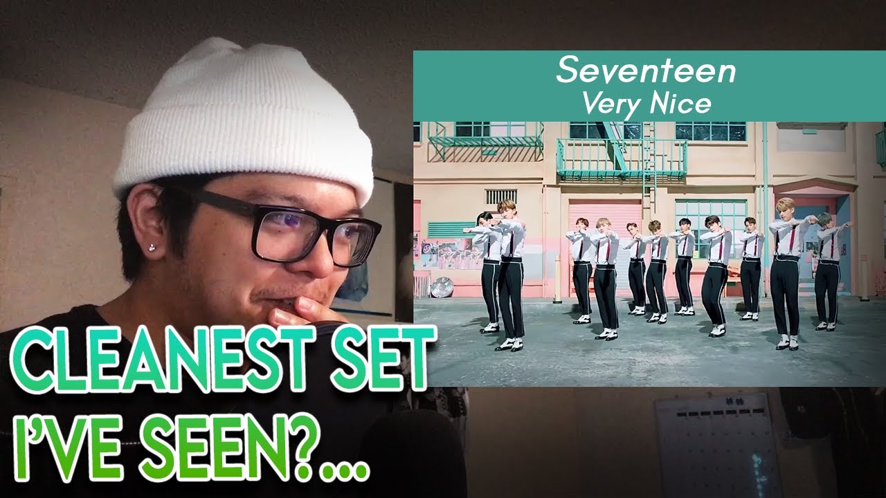 Dance Mentor Reacts To SEVENTEEN(세븐틴) _ VERY NICE(아주 NICE) MV + Dance Practice