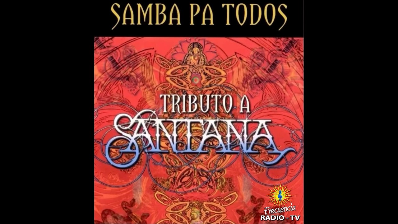 Samba Pa Todos Tributo a Santana Con Fernando Carbonell -CEO