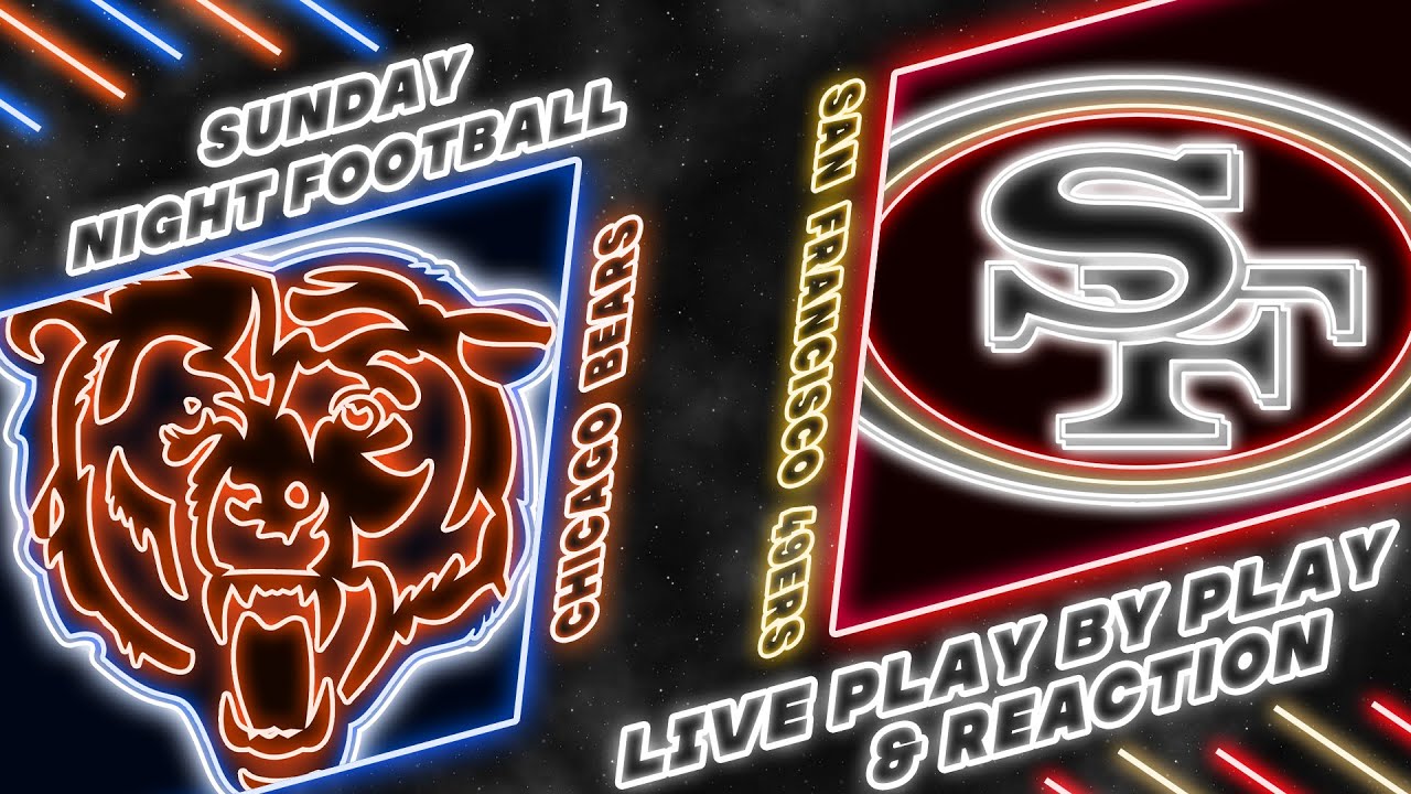 Bears vs 49ers Live Play by Play & Reaction
