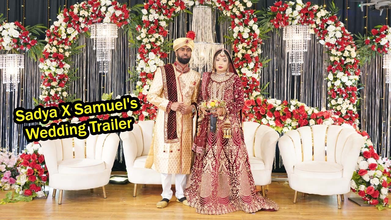 Sadya X Samuel's Wedding Trailer । Wedding Center BD Moulvibazar । ☎ +8801712-904569 +8801643-505313