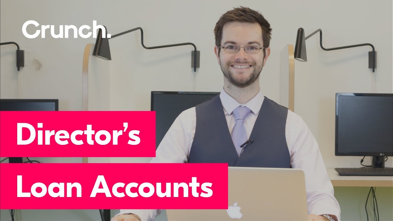 Director's Loan Accounts Explained | Crunch