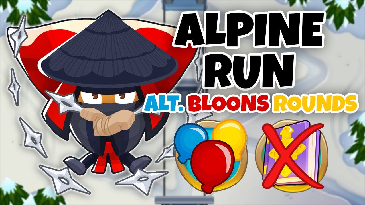 Alpine Run ALTERNATE BLOONS ROUNDS Guide | No Monkey Knowledge - BTD6
