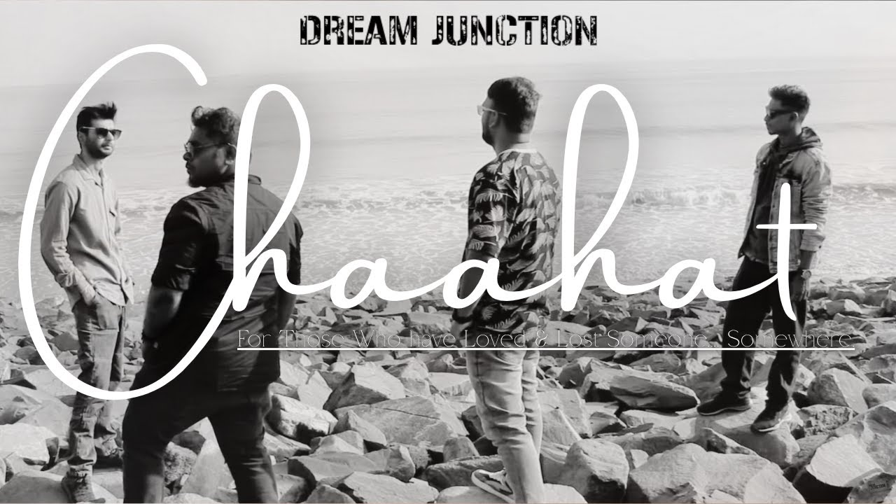 Chaahat - Dream Junction  [Official Music Video] | Album - Chaahat 2025