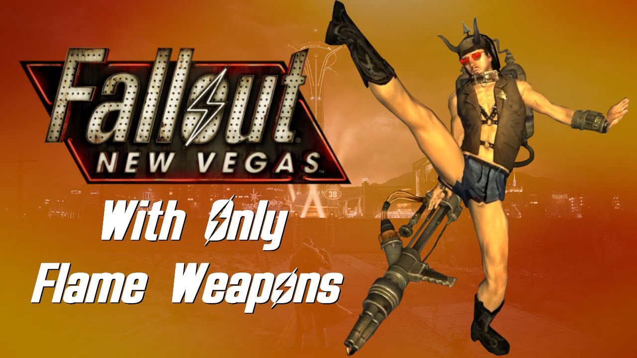 Can You Beat Modded Fallout New Vegas with Only Flame Weapons