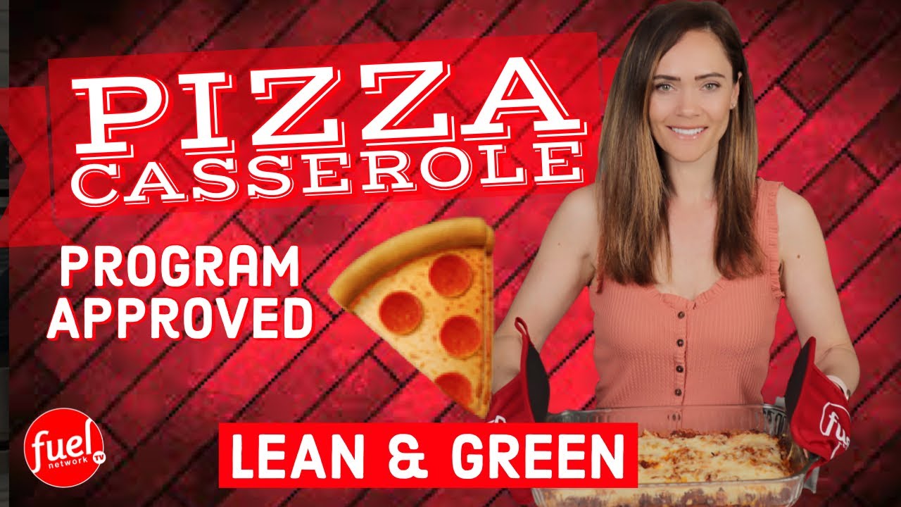 Lean & Green - Pizza Casserole