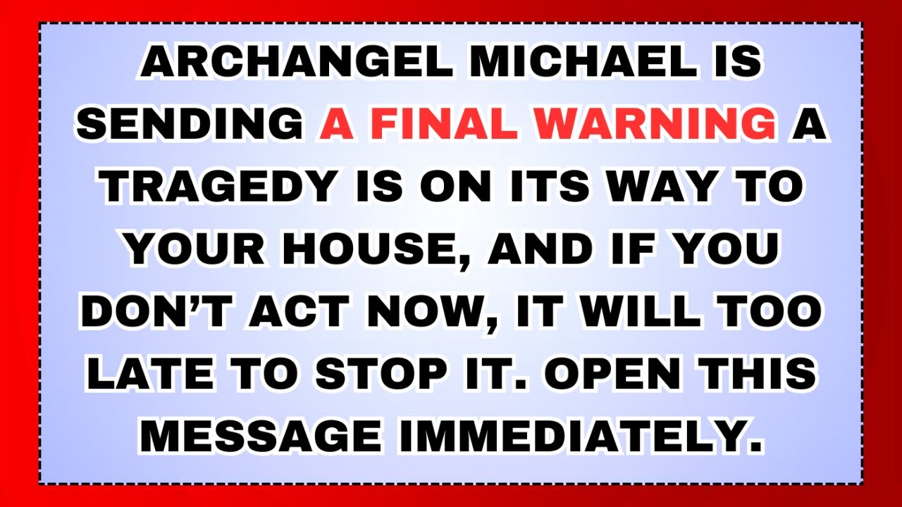 🧿 Final Alert From Archangel Michael — Something Terrible Is Moving Toward Your Home And If You...